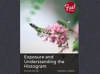 Exposure and Understanding the Histogram (eBook, ePUB)