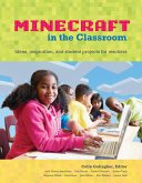 Educator's Guide to Using Minecraft® in the Classroom, An (eBook, ePUB)