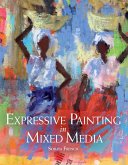 Expressive Painting in Mixed Media (eBook, ePUB) Expressive Painting in Mixed Media (eBook, ePUB)