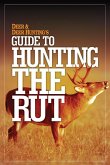 Deer & Deer Hunting's Guide to Hunting in the Rut (eBook, ePUB)