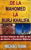 De La Mahomed La Burj Khalifa: Un Curs Intensiv De 2000 De Ani De Istorie A Orientului Mijlociu (eBook, ePUB)