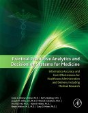 Practical Predictive Analytics and Decisioning Systems for Medicine (eBook, ePUB)