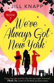 We've Always Got New York (eBook, ePUB) We've Always Got New York (eBook, ePUB)