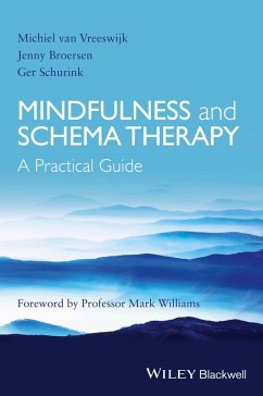 Mindfulness and Schema Therapy (eBook, ePUB) - Vreeswijk, Michiel van; Broersen, Jenny; Schurink, Ger