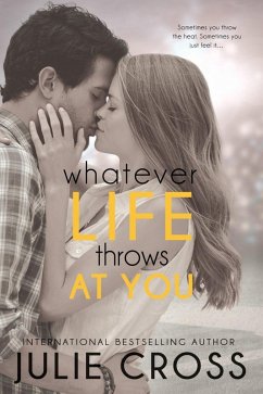 Whatever Life Throws at You (eBook, ePUB) - Cross, Julie