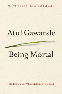 Being Mortal (eBook, ePUB) - Gawande, Atul