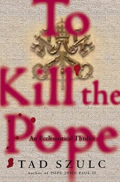 To Kill The Pope (eBook, ePUB) - Szulc, Tad