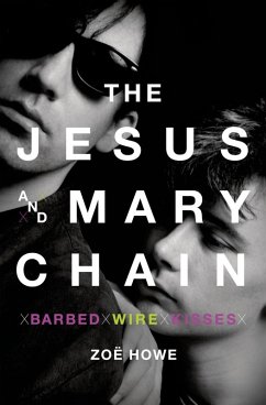 The Jesus and Mary Chain (eBook, ePUB) - Howe, Zoe