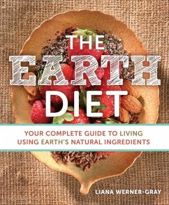 The Earth Diet (eBook, ePUB) - Werner-Gray, Liana