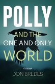 Polly and the One and Only World (eBook, ePUB)