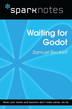 Waiting for Godot (SparkNotes Literature) (eBook, ePUB) - Sparknotes Waiting for Godot (SparkNotes Literature) (eBook, ePUB) - Sparknotes
