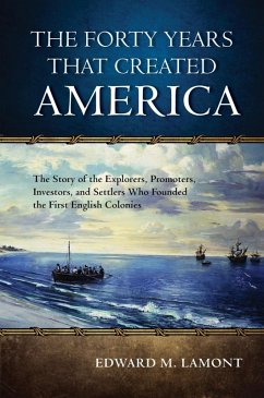 Cover The Forty Years that Created America (eBook, ePUB)
