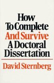 How to Complete and Survive a Doctoral Dissertation (eBook, ePUB) How to Complete and Survive a Doctoral Dissertation (eBook, ePUB)