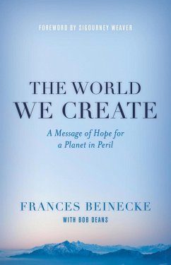 The World We Create (eBook, ePUB) - Beinecke, Frances