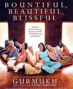Bountiful, Beautiful, Blissful (eBook, ePUB) - Khalsa, Gurmukh Kaur