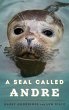 A Seal Called Andre (eBook, ePUB) - Bild 1