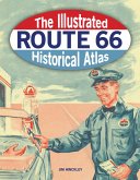 Illustrated Route 66 Historical Atlas (eBook, PDF)