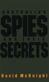 Australia's Spies and their Secrets (eBook, ePUB)