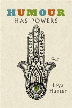 Humour Has Powers (eBook, ePUB) - Hunter, Leya