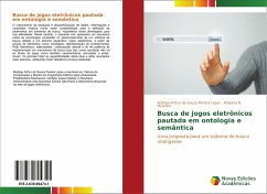 Busca de jogos eletrônicos pautada em ontologia e semântica - de Souza Pereira Lopes, Rodrigo Arthur;Mustaro, Pollyana N.