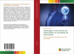 Arbitragem instrumento de efetividade na sociedade da informação - De Felice, Marcelo
