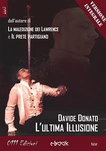 L'ultima illusione - Versione integrale (eBook, ePUB) - Donato, Davide