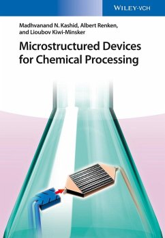 Microstructured Devices for Chemical Processing (eBook, ePUB) - Kashid, Madhvanand N.; Renken, Albert; Kiwi-Minsker, Lioubov