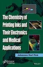 The Chemistry of Printing Inks and Their Electronics and Medical Applications (eBook, PDF) - Fink, Johannes Karl