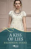 A Kiss of Lies: A Rouge Regency Romance (eBook, ePUB) A Kiss of Lies: A Rouge Regency Romance (eBook, ePUB)