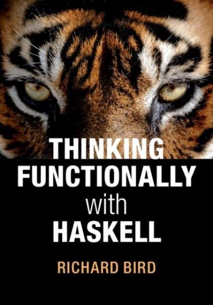 Thinking Functionally with Haskell (eBook, PDF) Thinking Functionally with Haskell (eBook, PDF)