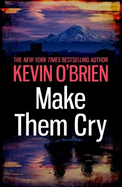 Make Them Cry (eBook, ePUB) - O'Brien, Kevin