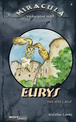 EURYS. Das alte Land / Miracula Bd.4 - Loras, Kristin