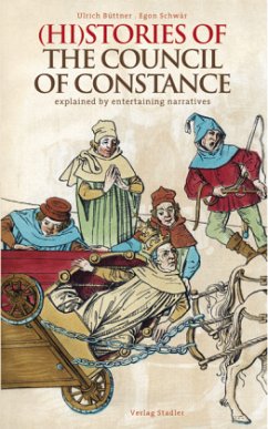 (Hi)Stories of the Council of Constance - Büttner, Ulrich /, Schwär, Egon