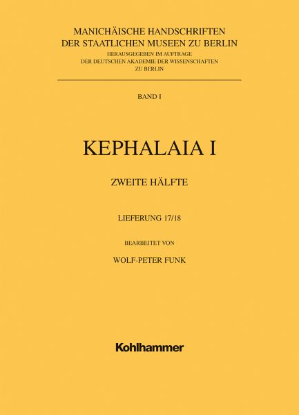 Manichäische Handschriften, Bd. 1: Kephalaia I, 2. Hälfte, 17.+ 18.Lfg. mit Einbanddecke Manichäische Handschriften, Bd. 1: Kephalaia I, 2. Hälfte, 17.+ 18.Lfg. mit Einbanddecke
