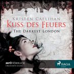 Kuss des Feuers / The Darkest London Bd.1 (1 MP3-CDs)