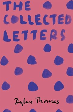 Dylan Thomas: The Collected Letters (eBook, ePUB) - Thomas, Dylan