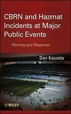 CBRN and Hazmat Incidents at Major Public Events (eBook, ePUB) - Kaszeta, Daniel J.