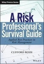 A Risk Professional s Survival Guide (eBook, ePUB) - Rossi, Clifford
