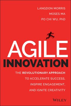 Agile Innovation (eBook, PDF) - Morris, Langdon; Ma, Moses; Wu, Po Chi