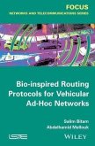 Bio-inspired Routing Protocols for Vehicular Ad-Hoc Networks (eBook, PDF)