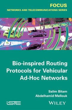 Bio-inspired Routing Protocols for Vehicular Ad-Hoc Networks (eBook, PDF) - Bitam, Salim; Mellouk, Abdelhamid