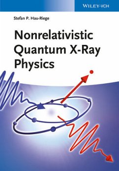 Nonrelativistic Quantum X-Ray Physics (eBook, ePUB) - Hau-Riege, Stefan P.