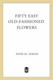 Fifty Easy Old-Fashioned Flowers (eBook, ePUB) Fifty Easy Old-Fashioned Flowers (eBook, ePUB)