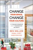 Change Your Space, Change Your Culture (eBook, PDF)