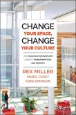 Change Your Space, Change Your Culture (eBook, PDF)
