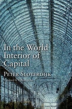 In the World Interior of Capital (eBook, ePUB) - Sloterdijk, Peter