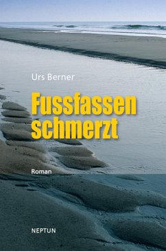 Fussfassen schmerzt (eBook, ePUB) - Berner, Urs