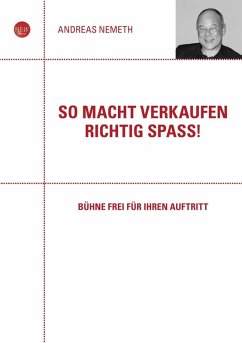 So macht Verkaufen richtig Spass (eBook, ePUB) - Nemeth, Andreas