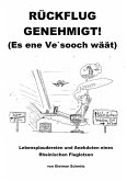 Rückflug genehmigt! (Es ene Ve'sooch wäät) (eBook, ePUB) Rückflug genehmigt! (Es ene Ve'sooch wäät) (eBook, ePUB)