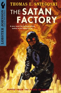Lobster Johnson: The Satan Factory (eBook, ePUB) - Sniegoski, Thomas E.